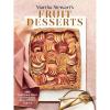 Martha Stewart’s Fruit Desserts: 100+ Delicious Ways to Savor the Best of Every Season: A Baking Book