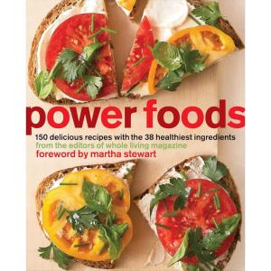 Power Foods: 150 Delicious Recipes with the 38 Healthiest Ingredients: A Cookbook